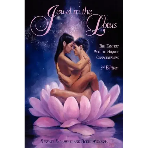 Jewel in the Lotus/The Tantric Path to Higher Consciousness