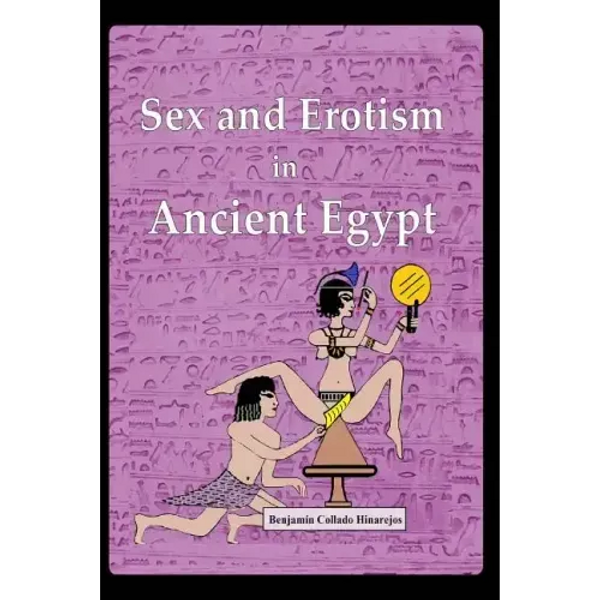 Sex and Erotism in Ancient Egypt