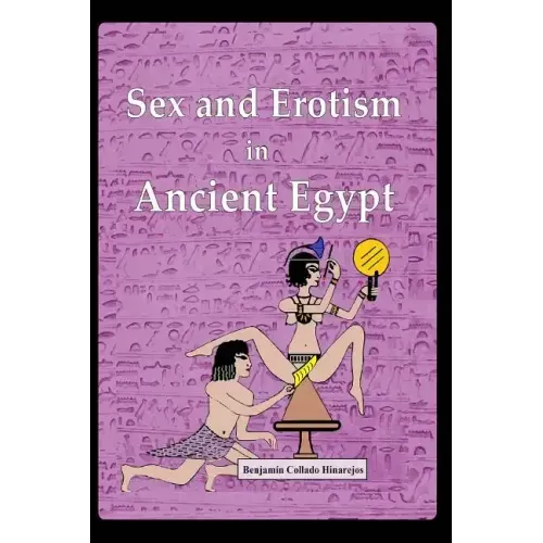 Sex and Erotism in Ancient Egypt